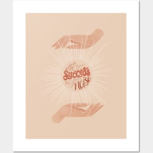 Let your Success be your Noise - light Posters and Art